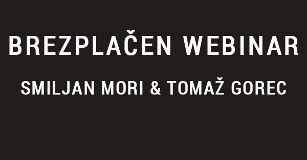 Brezplačen webinar - Smiljan Mori in Tomaž Gorec