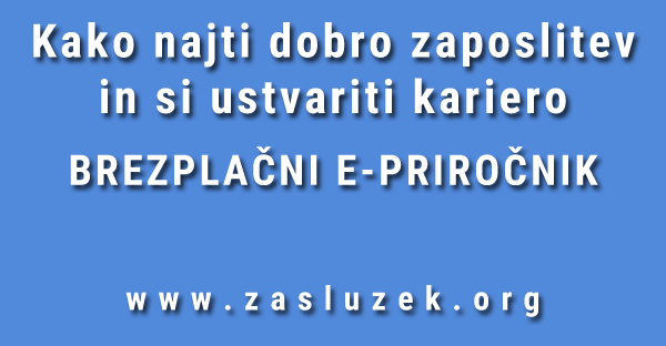 Brezplačen e priročnik - Kako najti dobro zaposlitev in si ustvariti kariero